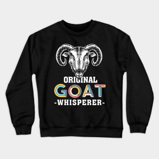 Original Goat Whisperer Goats Farming Gift Crewneck Sweatshirt